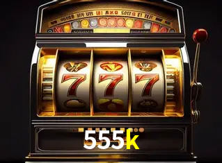 Descubra o Mundo do Cassino Online com 555k